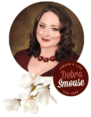 Welcome to Debra Smouse . Com Welcome. I am so glad you're here.
