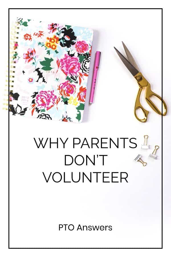 Why parents don't volunteer for PTO PTA or school