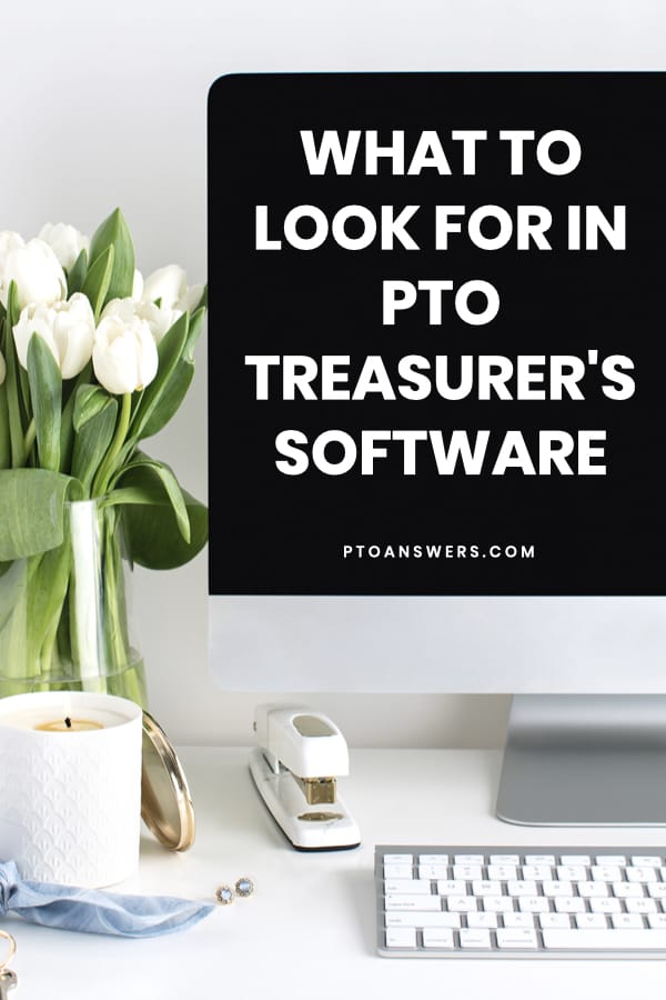 What to Look for in PTO Treasurer's Software