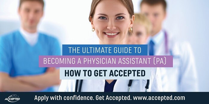 The ultimate guide to becoming a physician assistant-
How to get accepted!