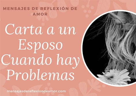 Carta A Un Esposo Cuando Hay Problemas Y Crisis De Pareja Matrimonio