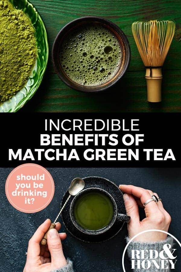 5 Incredible Benefits Of Matcha Green Tea Red And Honey