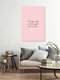 Mockup 'Always look on the bright side of life (pink)' – Wall Art by Typo Art as Poster or Acrylic Glass Print