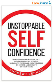 Unstoppable Self Confidence By Andrew Leedham