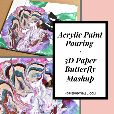 Acrylic Paint Pouring 3d Paper Butterfly Mashup Homebody Hall