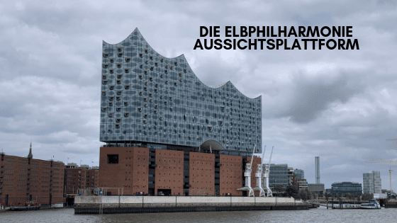 Die Elbphilharmonie Aussichtsplattform Die Elbphilharmonie Aussichtsplattform