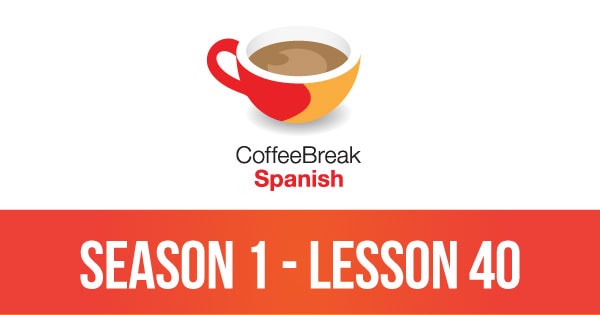 Coffee Break Spanish Season 1 Archives Coffee Break Languages