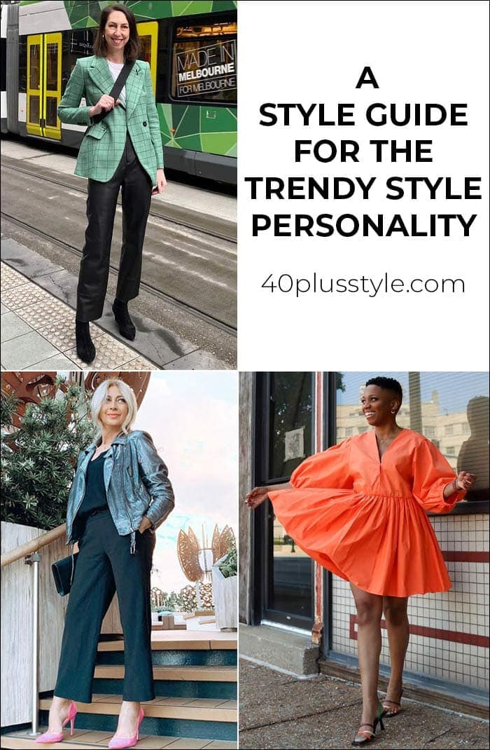 A capsule wardrobe and style guide for the TRENDY style personality | 40plusstyle.com