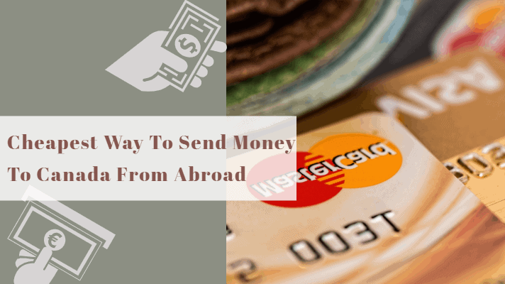 Est And Best Way To Send Money Canada From Abroad 2019 Est And Best Way To Send Money Canada From Abroad 2019