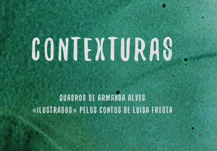Contexturas de Luísa Fresta e Armanda Alves 1 Contexturas de Luísa Fresta e Armanda Alves