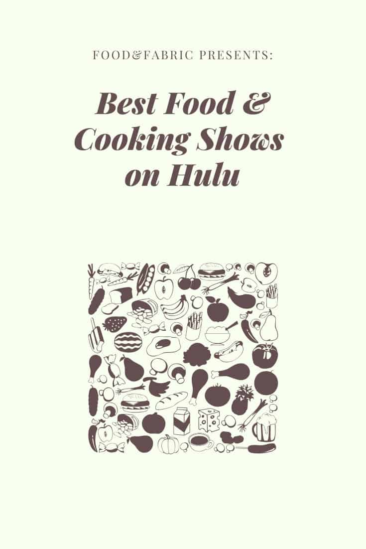 Best Food Cooking Shows On Hulu My 2020 Update Food Fabric