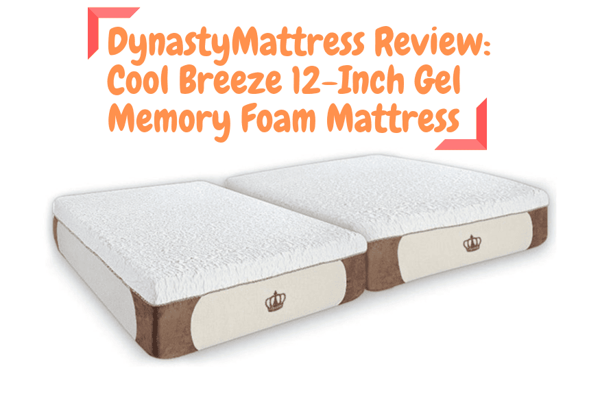 Dynasty Mattress Review Surprisingly Comfortable Mattress Under 600