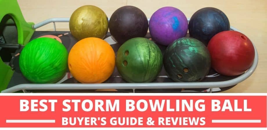 Top 8 Best Storm Bowling Ball Reviews Updated May 2020