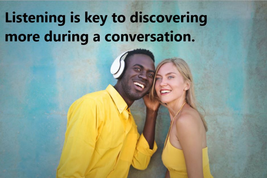 discover more to start conversations listening more during conversation