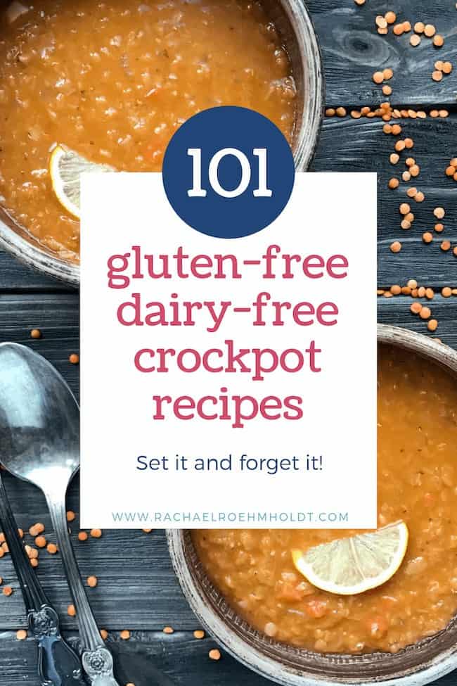 101 Gluten Free Dairy Free Crockpot Recipes Rachael Roehmholdt