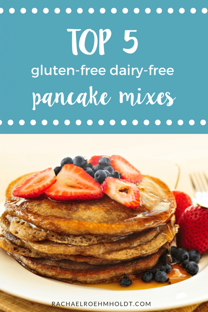 5 Best Gluten Free Dairy Free Pancake Mixes Rachael Roehmholdt