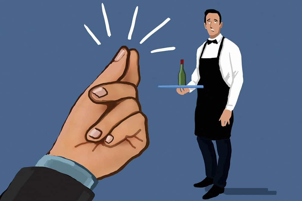 Never click your fingers at a waiter or waitress