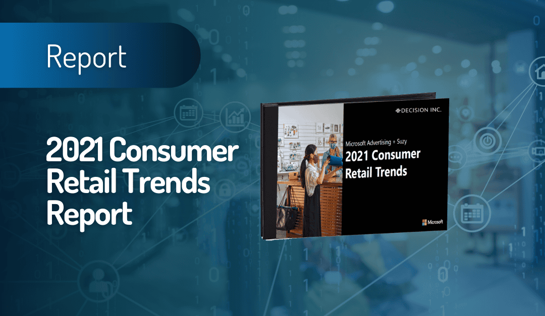 2021 Consumer Retail Trends Report