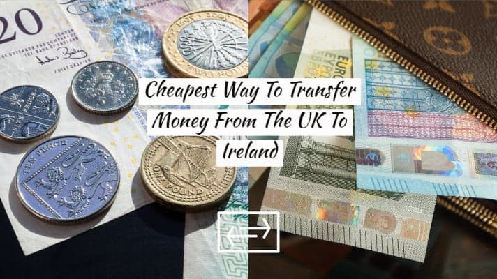 Est Way To Transfer Money From The Uk Ireland 2019 Est Way To Transfer Money From The Uk Ireland 2019