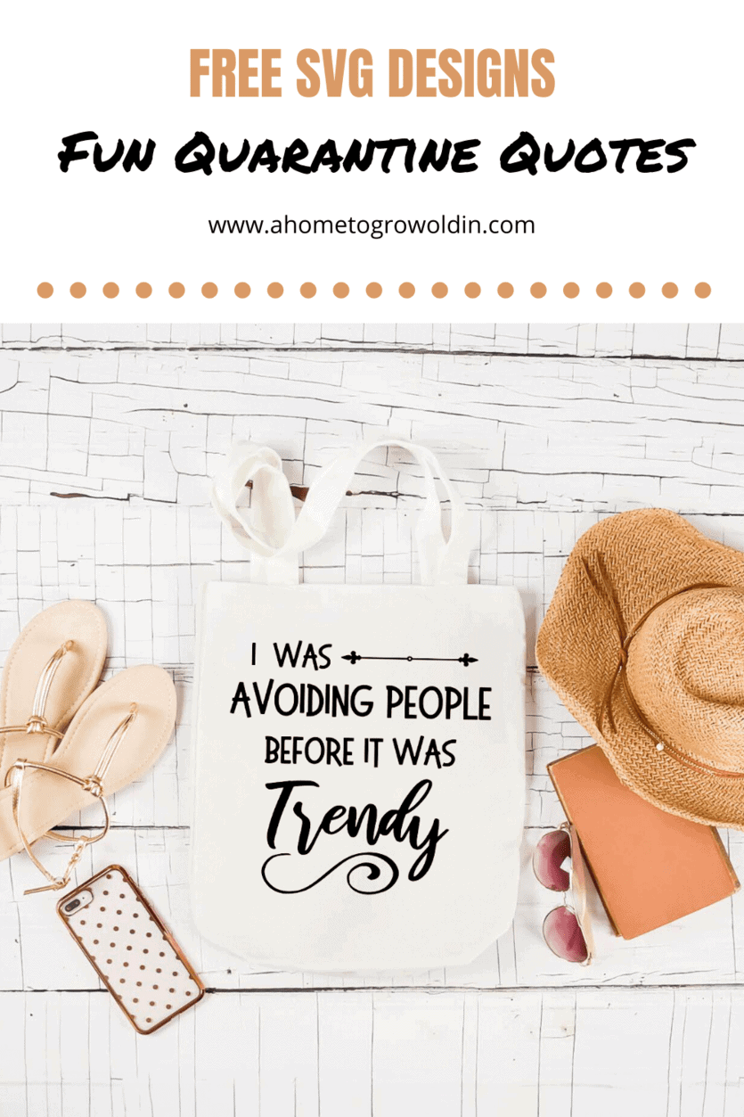 I Was Avoiding People Before It Was Trendy Free Svg A Home To Grow Old In