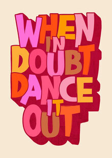 Ania Więcław, When in Doubt Dance It Out (Impresión artística - Polonia, Europa)