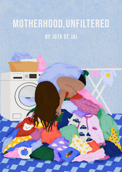 Motherhood, Unfiltered Calendar 2027 featuring humorous illustrations about the ups and downs of motherhood by Jota del Jai.