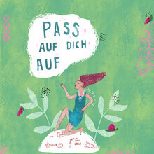 Constanze Guhr, Pass auf dich auf