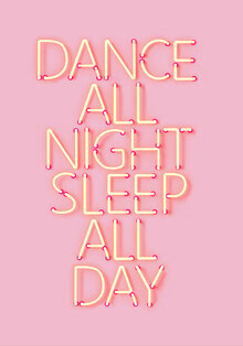 Wall art featuring pink neon: motivational quote about dancing and sleeping