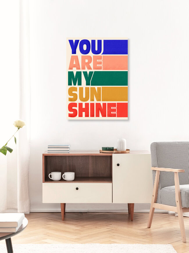 'You Are My Sunshine - Colorful Typography Art Print' – Wall Art by Ania Więcław as Poster or Acrylic Glass Print