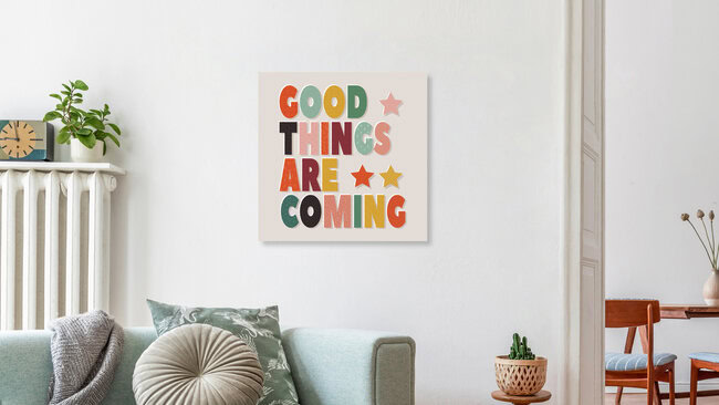 'Good Things Are Coming- Colorful Typography' – Wall Art by Ania Więcław as Poster or Acrylic Glass Print
