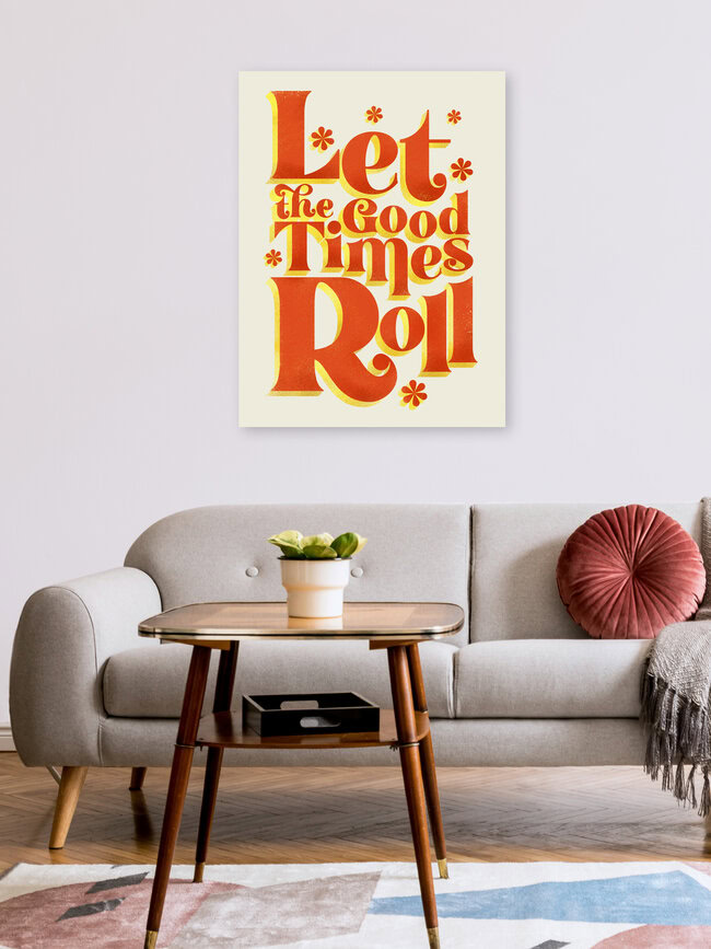 'Let the good times roll - retro type' – Wall Art by Ania Więcław as Poster or Acrylic Glass Print