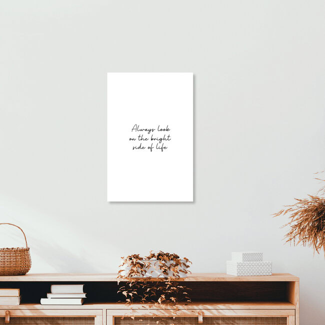 'Always look on the bright side of life' – Wall Art by Typo Art as Poster or Acrylic Glass Print