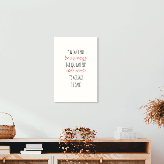 'YOU CAN’T BUY HAPPINESS BUT RED WINE' – Wall Art by Melanie Viola as Poster or Acrylic Glass Print
