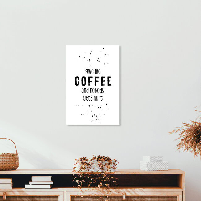 Wandbild 'GIB MIR KAFFEE UND NIEMAND WIRD VERLETZT' – Kunst von Melanie Viola als Poster oder Acrylglasbild