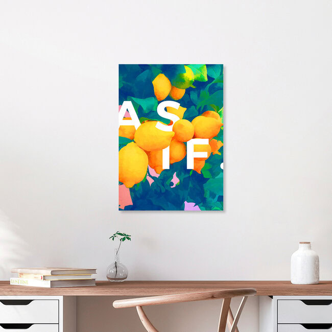 Wandbild 'As If | Typography Attitude Botanical Lemon Summer' – Kunst von Uma Gokhale als Poster oder Acrylglasbild