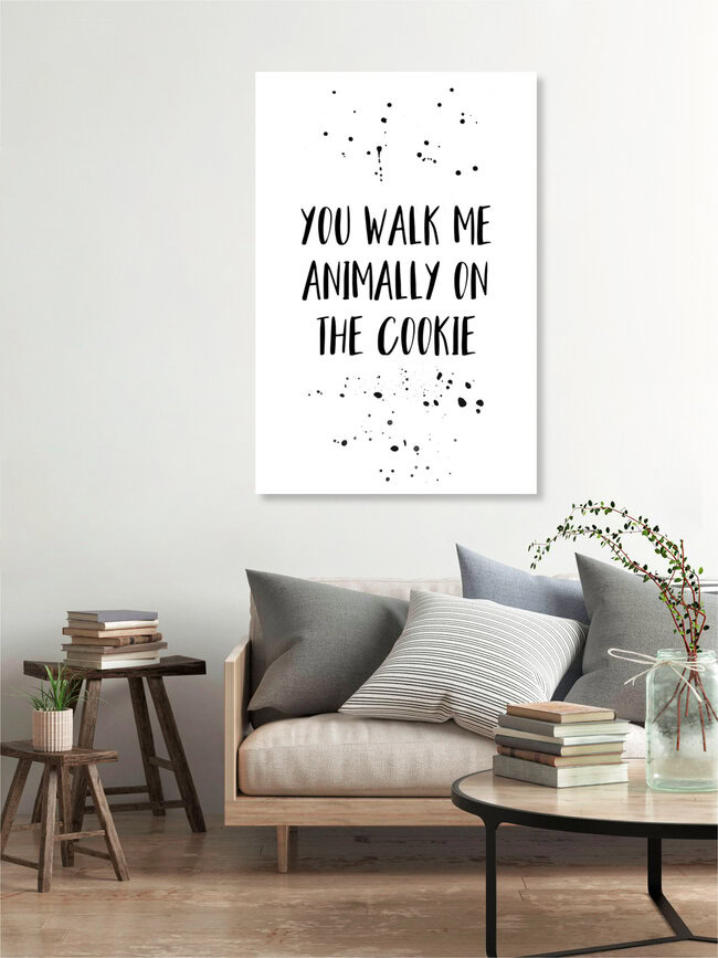 Wandbild 'Denglisch YOU WALK ME ANIMALLY ON THE COOKIE' – Kunst von Melanie Viola als Poster oder Acrylglasbild
