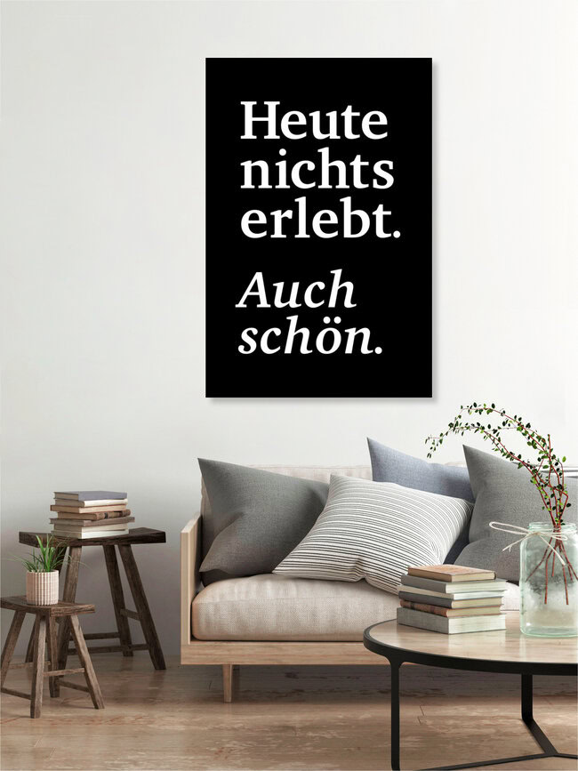 'Heute Nichts Erlebt II' – Wall Art by Typo Art as Poster or Acrylic Glass Print