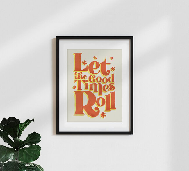 'Let the good times roll - retro type' – Wall Art by Ania Więcław as Poster or Acrylic Glass Print