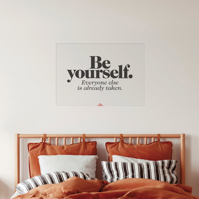 'Be yourself. Everyone is already taken.' – Wall Art by The Quote as Poster or Acrylic Glass Print