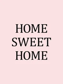 'Home sweet home (pink)' – Wall Art by Typo Art as Poster or Acrylic Glass Print