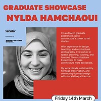 Nylda Hamchaoui: Explore her architectural talents at the Graduate Showcase on March 14th.