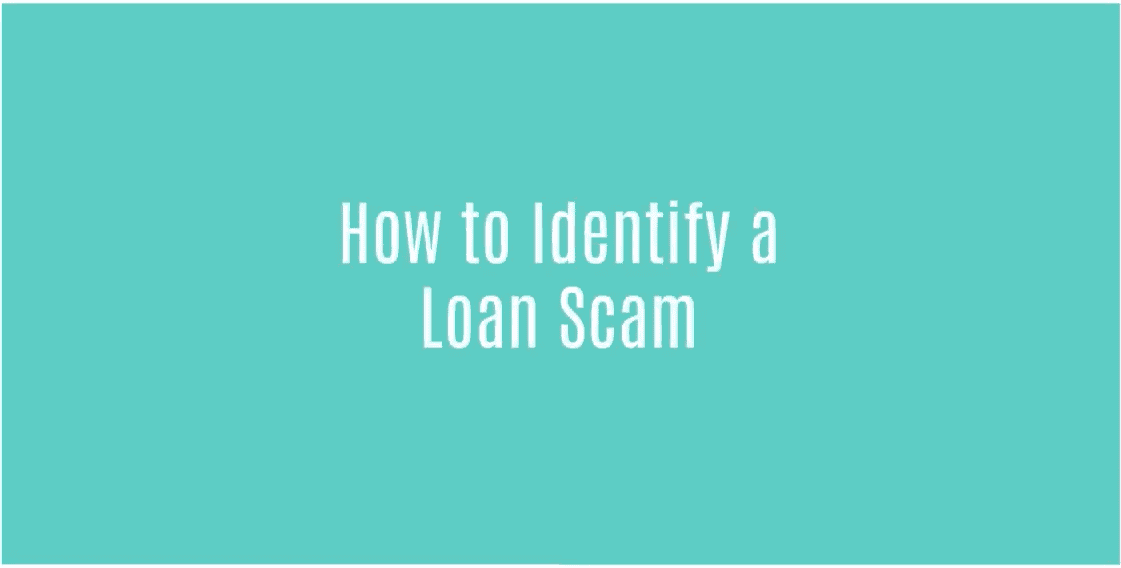 How To Identify A Loan Scam