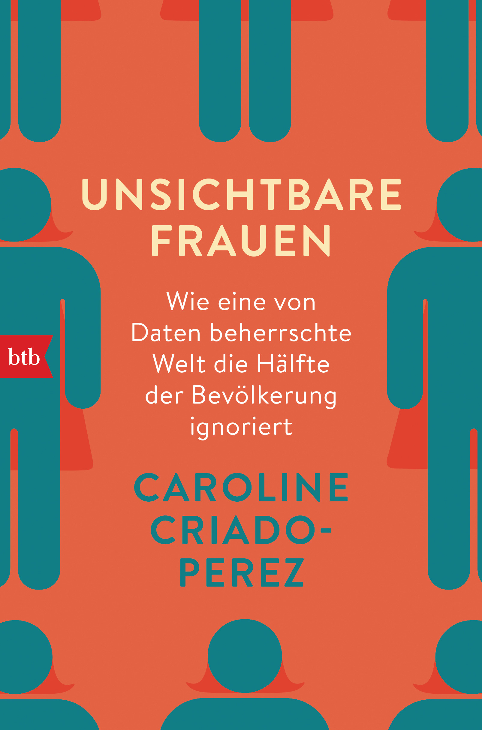 Unsichtbare Frauen von Caroline Criado-Perez | © Penguin Random House Verlagsgruppe