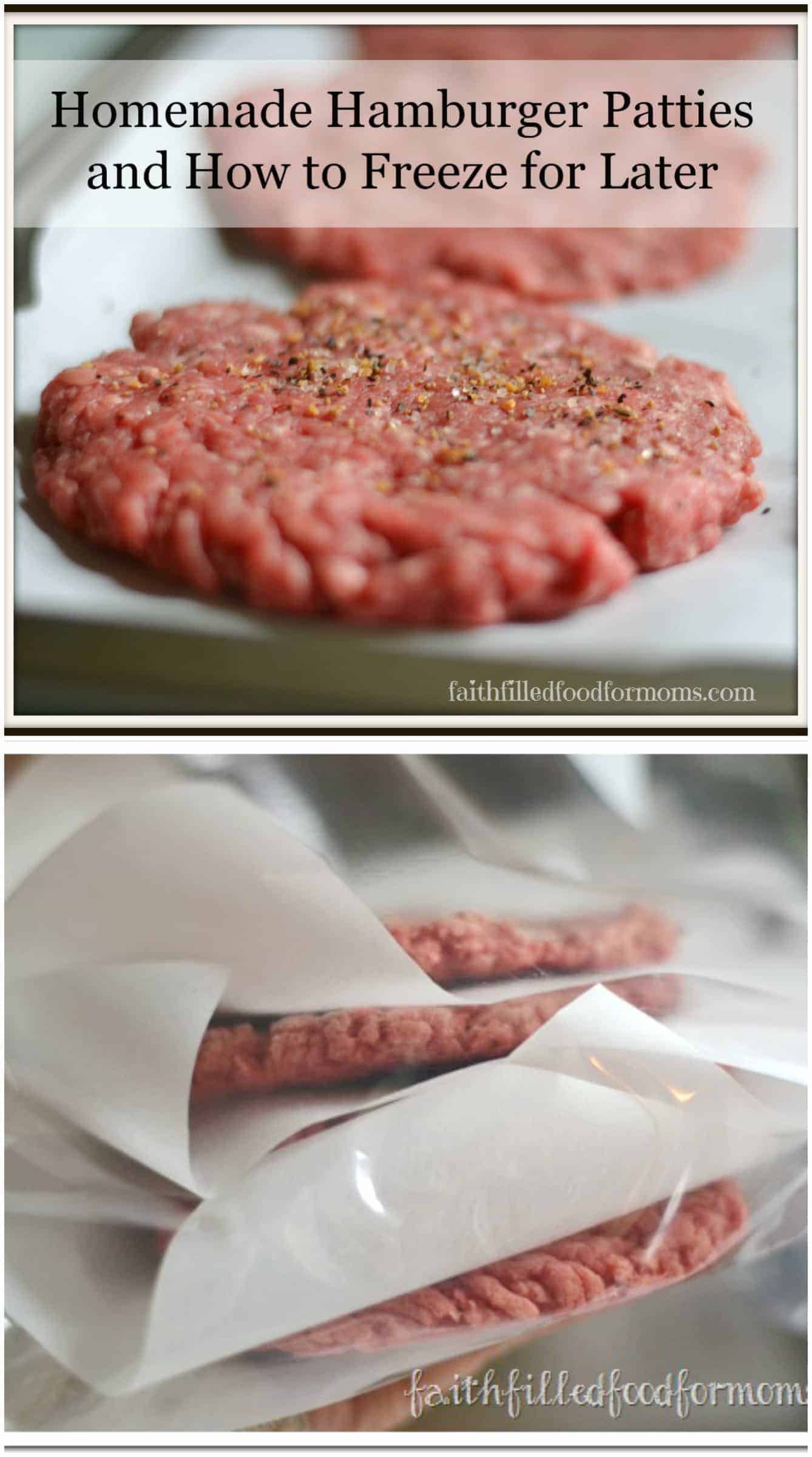 Homemade Hamburger Patties and How to Freeze • Faith Filled Food for Moms