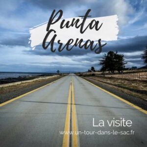 Visite de Punta Arenas Chili