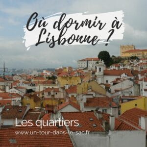 Quartier pour dormir à Lisbonne