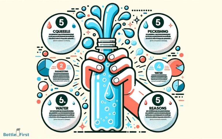 Why Does My Water Bottle Shoot Water? 5 Reasons!