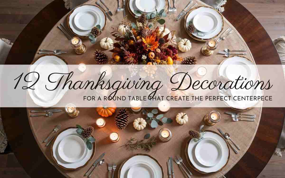 12 Thanksgiving Decorations for a Round Table That Create the Perfect Centerpiece