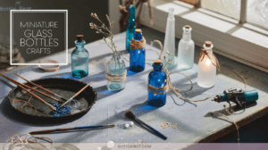 Tiny Treasures Miniature Glass Bottle Crafts for Delightful Displays