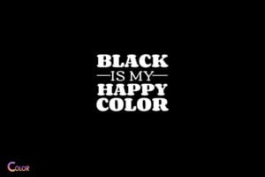 Black Is My Happy Color